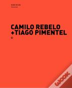 Camilo Rebelo + Tiago Pimentel