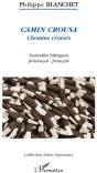Camin Crousa ; Chemins Croisés - Preview