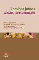 Caminar Juntos. Manual De Ecumenismo