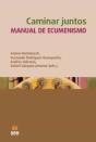 Caminar Juntos. Manual De Ecumenismo - Preview
