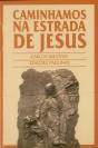 Caminhamos na Estrada de Jesus - Preview