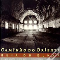 Caminho do Oriente - Guia do Olhar - Fotografias da Zona Oriental de Lisboa