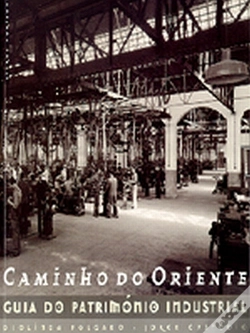 Capa do artigo Caminho do Oriente - Guia do Património Industrial