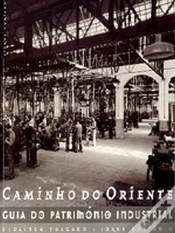 Capa do artigo Caminho do Oriente - Guia do Património Industrial