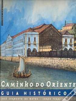 Capa do artigo Caminho do Oriente - Guia Histórico I