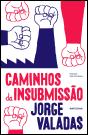 Caminhos da Insubmissão - Preview