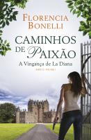 Caminhos de Paixão - Parte II - Volume I