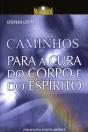 Caminhos para a Cura do Corpo e do Espírito - Preview