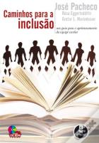 Caminhos para a Inclusão - Um Guia para o Aprimoramento da Equipe Escolar (Inclui Cd-Rom)