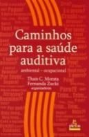Caminhos para a Saúde Auditiva: Ambiental - Ocupacional