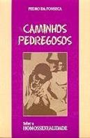 Caminhos Pedregosos - Sobre a Homossexualidade