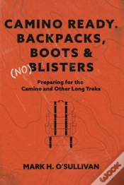 Capa do artigo Camino Ready.  Backpacks, Boots & (No) Blisters