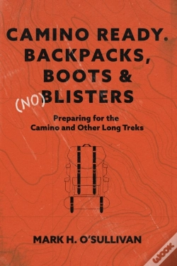 Capa do artigo Camino Ready.  Backpacks, Boots & (No) Blisters