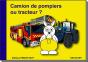 Camion De Pompiers Ou Tracteur ? - Preview