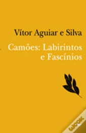 Camões: Labirintos e Fascínios