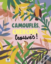 Camouflés, Cherchés, Trouvés !