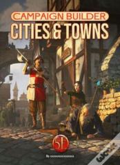 Campaign Builder: Cities And Towns (5e)