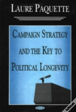 Capa do artigo Campaign Strategy & The Key To Political Longevity