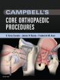 Campbell'S Core Orthopaedic Procedures E-Book - Preview