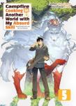 Campfire Cooking In Another World With My Absurd Skill: Omnibus 5 (Light Novel)