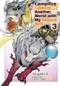 Campfire Cooking In Another World With My Absurd Skill: Volume 3 (Manga) - Preview