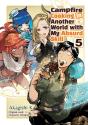 Campfire Cooking In Another World With My Absurd Skill: Volume 5 (Manga) - Preview
