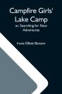 Campfire Girls' Lake Camp; Or, Searching For New Adventures - Preview