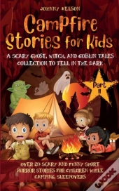 Campfire Stories For Kids Part Ii