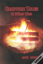 Campfire Tales & Other Lies