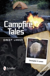 Campfire Tales Great Lakes