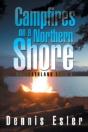 Campfires On A Northern Shore: Or Northland Echo'S - Preview