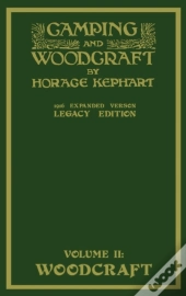 Camping And Woodcraft Volume 2 - The Expanded 1916 Version (Legacy Edition)