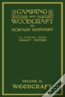 Camping And Woodcraft Volume 2 - The Expanded 1916 Version (Legacy Edition)