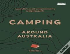 Camping Around Australia 4th Ed