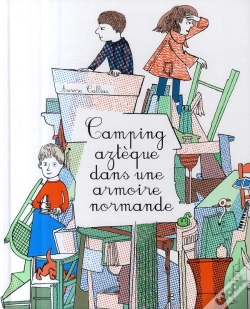 Capa do artigo Camping Aztèque Dans Une Armoire Normande