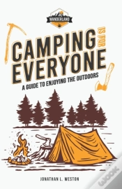 Capa do artigo Camping Is For Everyone - A Guide To Enjoying The Outdoors