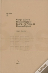 Campo Sujeito e Representação no Ensino e na Prática do Desenho/Projecto