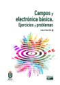 Campos Y Electrónica Básica. Ejercicios Y Problemas - Preview