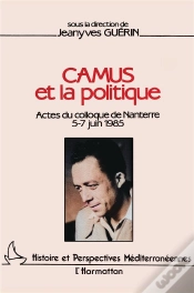 Capa do artigo Camus Et La Politique ; Actes Du Colloque De Nanterre 5-7 Juin 1985