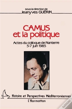 Capa do artigo Camus Et La Politique ; Actes Du Colloque De Nanterre 5-7 Juin 1985