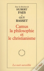 Camus, La Philosophie Et Le Christianisme