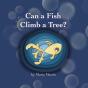 Can A Fish Climb A Tree? - Preview