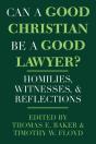 Can A Good Christian Be A Good Lawyer? - Preview