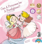Can A Princess Be A Firefighter? - Preview