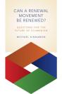 Can A Renewal Movement Be Renewed? - Preview