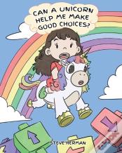 Can A Unicorn Help Me Make Good Choices?