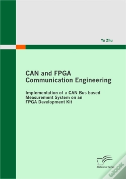 Capa do artigo Can And Fpga Communication Engineering: Implementation Of A Can Bus Based Measurement System On An Fpga Development Kit
