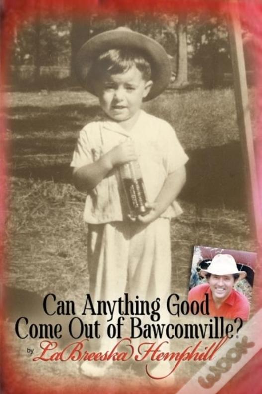 Can Anything Good Come Out Of Bawcomville?