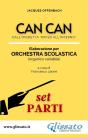 Can Can - Orchestra Scolastica (Set Parti) - Preview