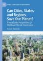 Can Cities, States And Regions Save Our Planet? - Preview